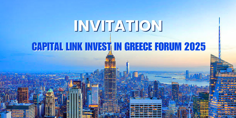 27th Annual Capital Link Invest in Greece Forum 27th Annual Capital Link Invest in Greece Forum